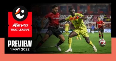 REVO THAI LEAGUE PREVIEW : นัดที่ 29 (วันอาทิตย์ ที่ 1 พฤษภาคม 2565)