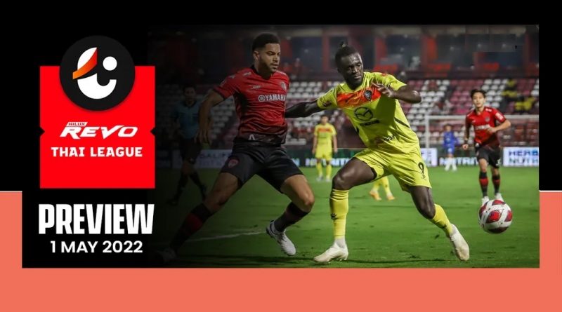 REVO THAI LEAGUE PREVIEW : นัดที่ 29 (วันอาทิตย์ ที่ 1 พฤษภาคม 2565)